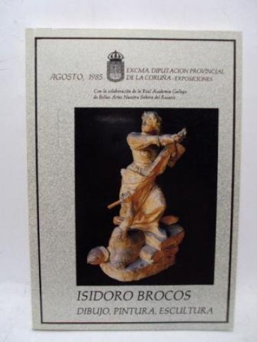 Portada del libro de ISIDORO BROCOS. DIBUJ, PINTURA, ESCULTURA