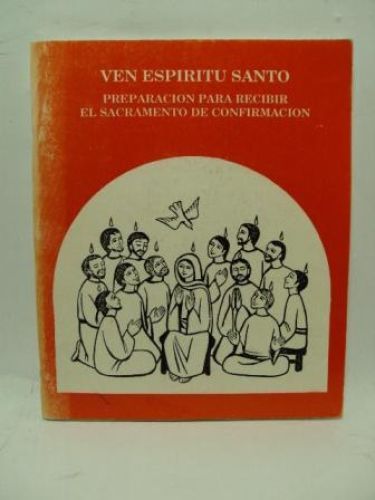 Portada del libro de VEN ESPÍRITO SANTO. Preparación para recibir el Sacramento de la Confirmación