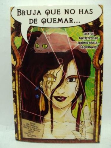 Portada del libro de BRUJA QUE NO HAS DE QUEMAR...Cuentos fantásticos (no tenemos abuela...la quemamos)
