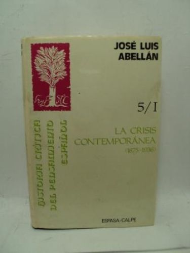 Portada del libro de HISTORIA CRÍTICA DELPENSAMIENTO ESPAÑOL. TOMO 5/ I. LA CRISIS CONTEMPORÁNEA (1875-1936)