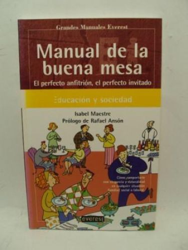 Portada del libro de MANUAL DE LA BUENA MESA, el perfecto anfitrión, el perfecto invitado