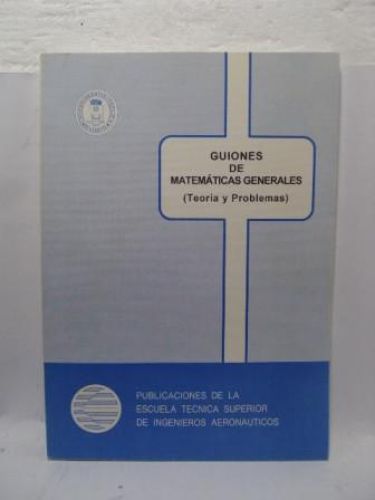 Portada del libro de GUIONES DE MATEMÁTICAS GENERALES. Teoría y problemas.