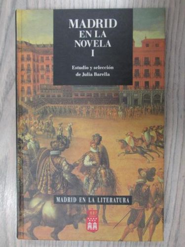 Portada del libro de MADRID EN LA NOVELA (MADRID EN LA LITERATURA).