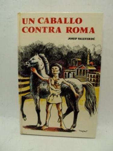 Portada del libro de UN CABALLO CONTRA ROMA