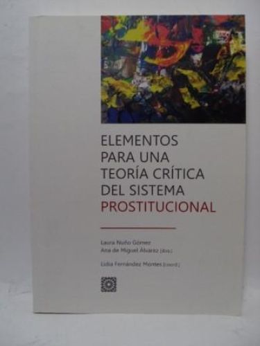 Portada del libro de ELEMENTOS PARA UNA TEORÍA CRÍTICA DEL SISTEMA PROSTITUCIONAL