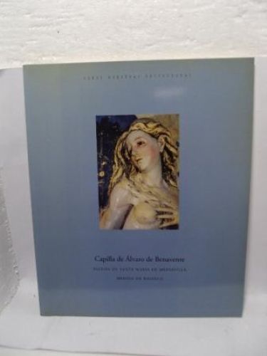 Portada del libro de CAPILLA DE ÁLVARO DE BENAVENTE. IGLESIA DE SANTA MARÍA DE MEDIAVILLA. MEDINA DE RIOSECO