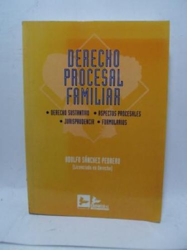 Portada del libro de DERECHO PROCESAL FAMILIAR. Derecho sustantivo, aspectos procesales, jurisprudencia, formularios