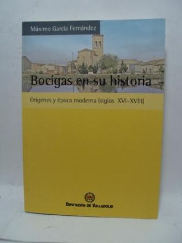 Portada del libro de BOCIGAS EN SU HISTORIA. Orígenes y época moderna (siglos XVI – XVIII)