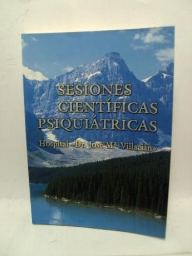 Portada del libro de SESIONES CIENTÍFICAS PSIQUIÁTRICAS, Hospital Dr. José María Villacián