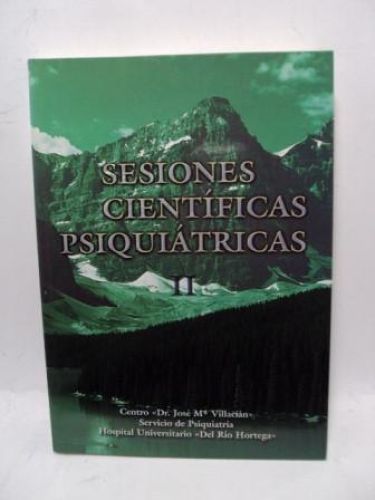 Portada del libro de SESIONES CIENTÍFICAS PSIQUIÁTRICAS II. Centro Dr. Villacián, servivio de psiquiatría Hospital Universitario...