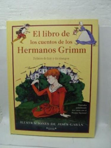 Portada del libro de EL LIBRO DE LOS CUENTOS DE LOS HERMANOS GRIMM. Relatos de hoy y de siempre