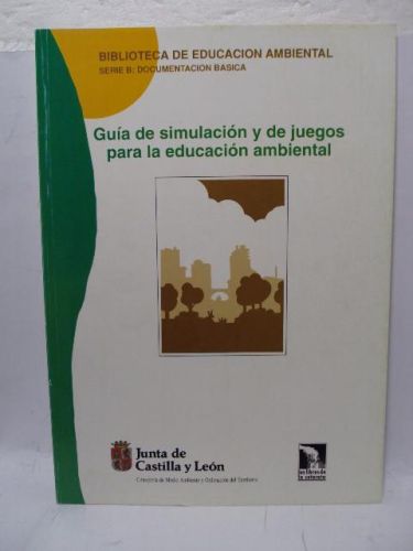 Portada del libro de GUÍA DE SIMULACIÓN Y DE JUEGOS PARA LA EDUCACIÓN AMBIENTAL. Serie de educación ambiental. Tomo 13
