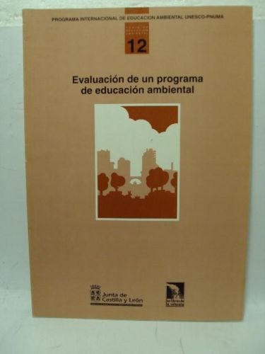 Portada del libro de EVALUACIÓN DE UN PROGRAMA DE EDUCACIÓN AMBIENTAL. Serie de educación ambiental. Tomo 12
