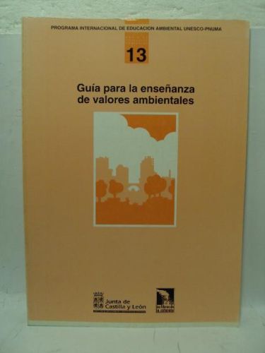 Portada del libro de GUÍA PARA LA ENSEÑANZA DE VALORES AMBIENTALES. Serie de educación ambiental. Tomo 13