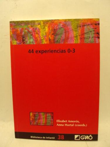 Portada del libro de 44 EXPERIENCIAS 0-3, biblioteca de infantil 38