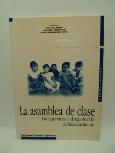 Portada del libro de LA ASAMBLEA DE CLASE, una experiencia en el segundo ciclo de Educación Infantil. Colección educación...