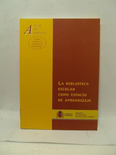 Portada del libro de LA BIBLIOTECA ESCOLAR COMO ESPACIO DE APRENDIZAJE, Colección Aulas de Verano. Serie Principios