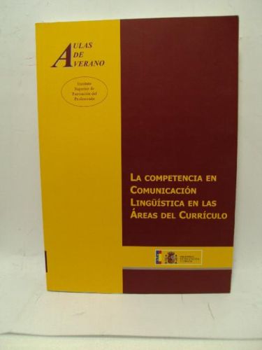 Portada del libro de LA COMPETENCIA EN COMUNICACIÓN LINGUÍSTICA EN LAS ÁREAS DEL CURRÍCULO, Colección Aulas de Verano. Serie...