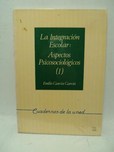 Portada del libro de LA INTEGRACIÓN ESCOLAR: ASPECTOS PSICOSOCIOLÓGICOS (I), cuadernos de la uned