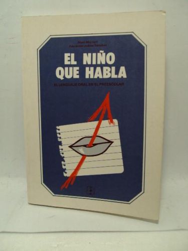Portada del libro de EL NIÑO QUE HABLA, el lenguaje oral en el preescolar