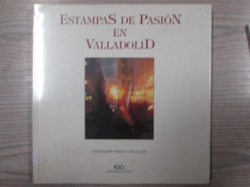 Portada del libro de ESTAMPAS DE PASIÓN EN VALLADOLID