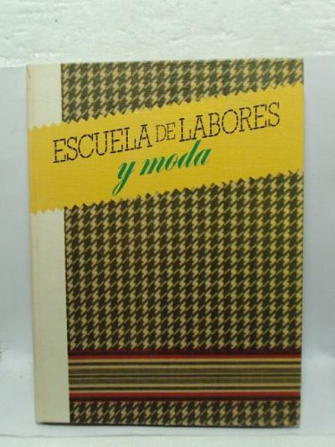Portada del libro de ESCUELA DE LABORES Y MODA, TOMO 4