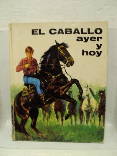 Portada del libro de EL CABALLO AYER Y HOY