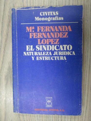 Portada del libro de EL SINDICATO. Naturaleza juridica y estructura.