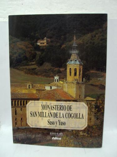 Portada del libro de MONASTERIO DE SAN MILLÁN DE LA COGOLLA. SUSO Y YUSO