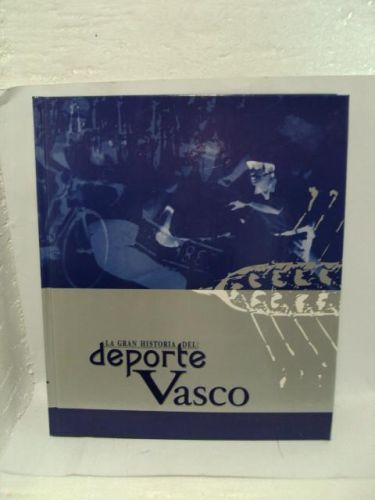 Portada del libro de LA GRAN HISTORIA DEL DEPORTE VASCO