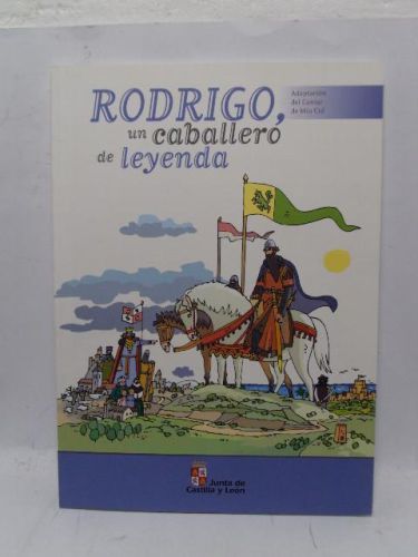 Portada del libro de RODRIGO, UN CABALLERO DE LEYENDA, adaptación del Cantar del Mío Cid
