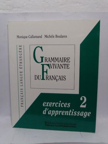 Portada del libro de GRAMMAIRE VIVANTE DU FRANÇAIS. EXERCICES 2 D´APPRENTISSAGE. FRANÇAIS LAGUE ÉTRANGÈRE