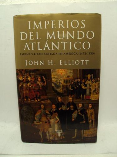 Portada del libro de IMPERIOS DEL MUNDO ATLÁNTICO. España y Gran Bretaña en América (1492-1830)