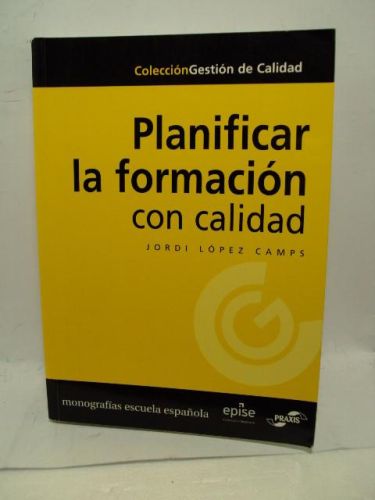 Portada del libro de PLANIFICAR LA FORMACIÓN CON CALIDAD, Colección Gestión de Calidad
