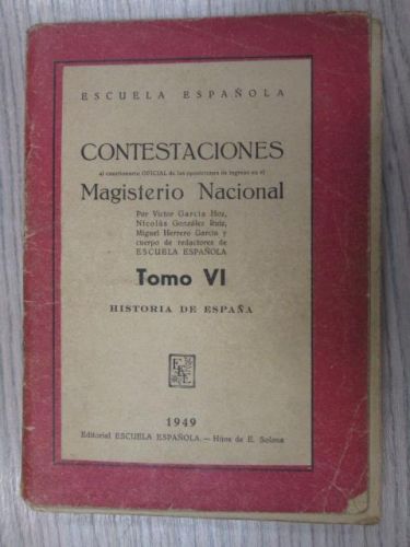 Portada del libro de CONTESTACIONES AL CUESTIONARIO OFICIAL DE LAS OPOSICIONES A INGRESO EN EL MAGISTERIO NACIONAL. HISTORIA...