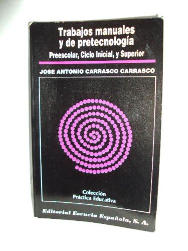 Portada del libro de TRABAJOS MANUALES Y DE PRETECNOLOGÍA. Preescolar, ciclo inicial, y superior