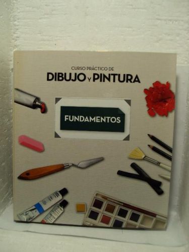Portada del libro de CURSO PRÁCTICO DE DIBUJO Y PINTURA. FUNDAMENTOS