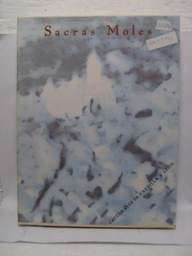 Portada del libro de SACRA MOLES, Catedrales de Castilla y León