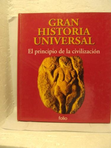 Portada del libro de GRAN HISTORIA UNIVERSAL. EL PRINCIPOP DE LA CIVILIZACIÓN