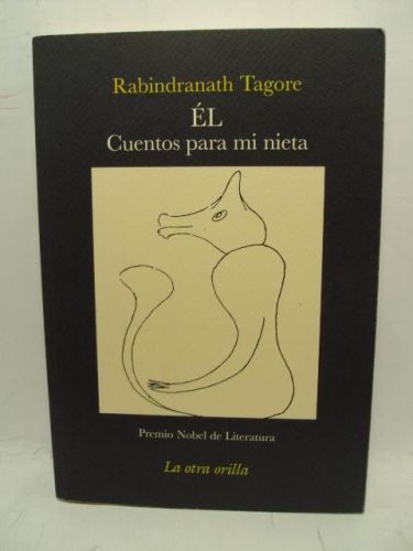 Portada del libro de ÉL CUENTOS PARA MI NIETA. PREMIO NÓBEL DE LITERATURA