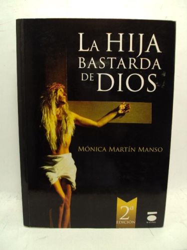 Portada del libro de LA HIJA BASTARDA DE DIOS