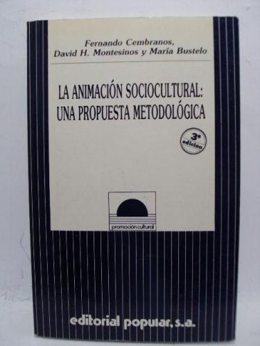 Portada del libro de LA ANIMACIÓN SOCIOCULTURAL: UNA PROPUESTA METODOLÓGICA