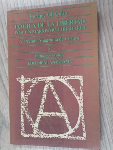 Portada del libro de LOGICA DE LA LIBERTAD POR UN MARXISMO LIBERTARIO