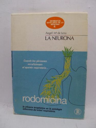 Portada del libro de LA NEURONA, cuarto libro de la colección “Momentos estelares de la Medicina”