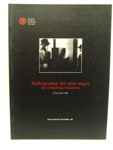 Portada del libro de RADIOGRAFÍA DEL CINE NEGRO: UN TRAVELILING HISTÓRICO