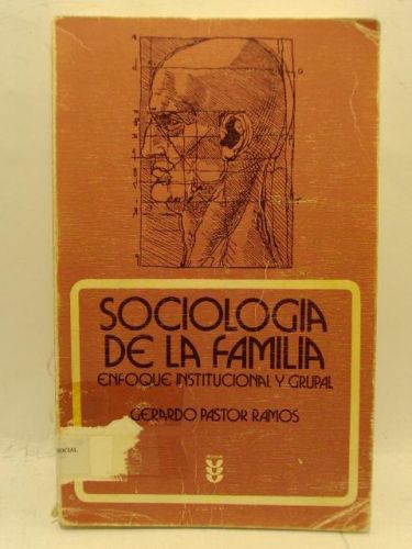 Portada del libro de SOCIOLOGÍA DE LA FAMILIA: Enfoque Institucional y grupal
