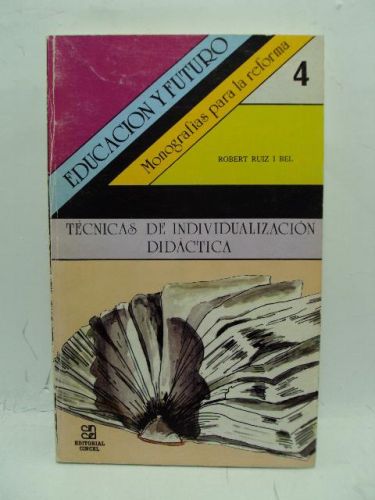 Portada del libro de TÉCNICAS DE INDIVIDUALIZACIÓN DIDÁCTICA: Monografías para la reforma