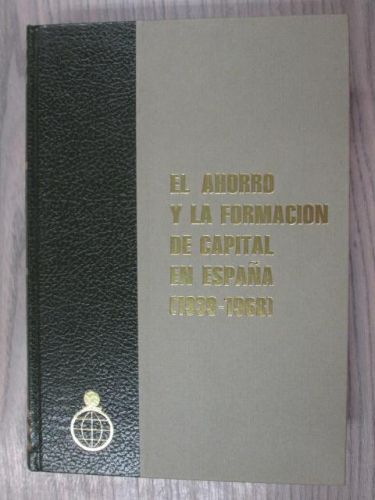 Portada del libro de EL AHORRO Y LA FORMACIÓN DE CAPITAL EN ESPAÑA (1939-1968). TOMO II.