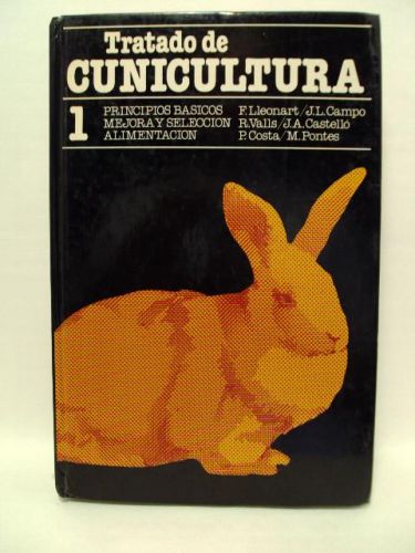 Portada del libro de TRATADO DE CUNICULTURA: PRINCIPIOS BÁSICOS, MEJORA Y SELECCIÓN DE LA ALIMENTACIÓN