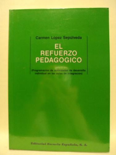 Portada del libro de EL REFUERZO PEDAGÓGICO. Programaciób de actividades de desarrollo individual en las aulas de integración.